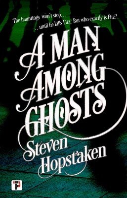 A Man Among Ghosts (Hopstaken Steven)(Paperback)