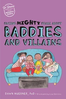 Facing Mighty Fears about Baddies and Villains (Huebner Dawn)(Paperback)