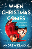 When Christmas Comes (Klavan Andrew)(Paperback / softback)