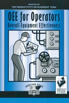 Oee for Operators: Overall Equipment Effectiveness (Productivity Press Development Team)(Paperback)