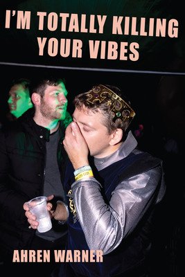 I'm Totally Killing Your Vibes (Warner Ahren)(Paperback)