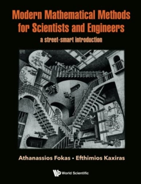 Modern Mathematical Methods for Scientists and Engineers: A Street-Smart Introduction (Fokas Athanassios)(Paperback)