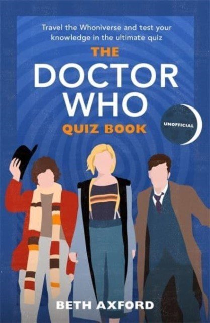 Doctor Who Quiz Book - Travel the Whoniverse and test your knowledge with the ultimate Christmas gift (Axford Beth)(Pevná vazba)