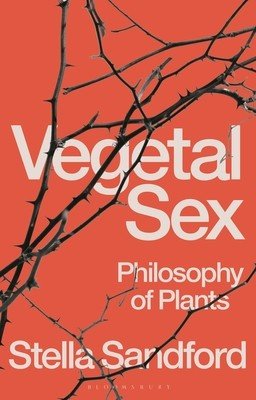 Vegetal Sex: Philosophy of Plants (Sandford Stella)(Paperback)