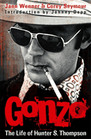 Gonzo: The Life Of Hunter S. Thompson (Wenner Jann)(Paperback / softback)