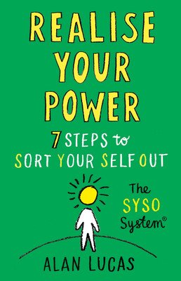 Realise Your Power - 7 Steps to Sort Your Self Out (Lucas Alan)(Paperback / softback)