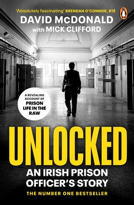 Unlocked - An Irish Prison Officer's Story (McDonald David)(Paperback / softback)