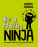Maths Like a Ninja - An essential maths toolkit for every child (Jennings Andrew)(Paperback / softback)