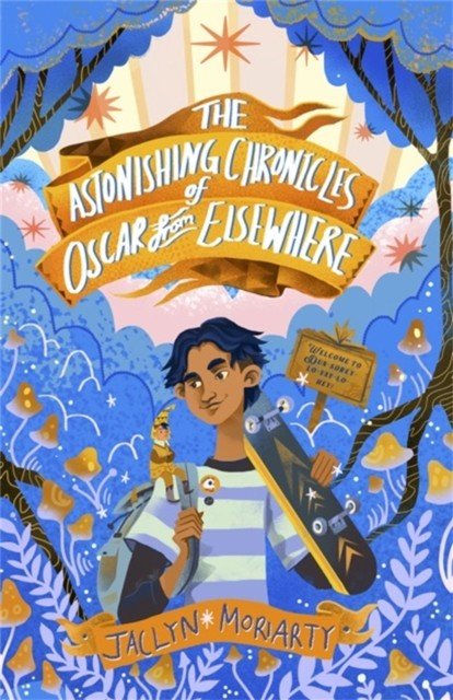 Astonishing Chronicles of Oscar from Elsewhere (Moriarty Jaclyn)(Paperback / softback)