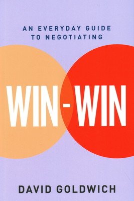 Win-Win: An Everyday Guide to Negotiating (Goldwich)(Paperback)