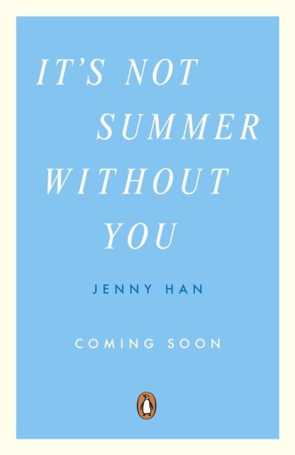 It's Not Summer Without You - Book 2 in the Summer I Turned Pretty Series (Han Jenny)(Paperback / softback)