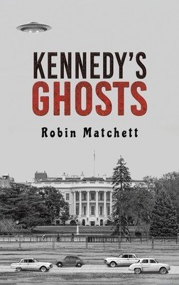 Kennedy's Ghosts (Matchett Robin)(Pevná vazba)
