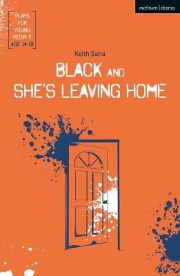 Black and She's Leaving Home (Saha Keith)(Paperback)