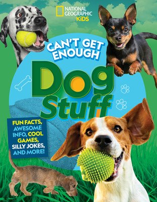 Can't Get Enough Dog Stuff: Fun Facts, Awesome Info, Cool Games, Silly Jokes, and More! (Gibeault Stephanie)(Paperback)
