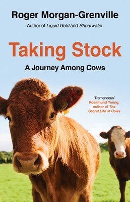 Taking Stock: A Journey Among Cows (Morgan-Grenville Roger)(Paperback)