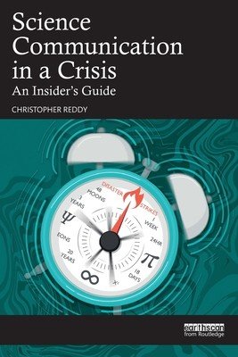Science Communication in a Crisis: An Insider's Guide (Reddy Christopher)(Paperback)