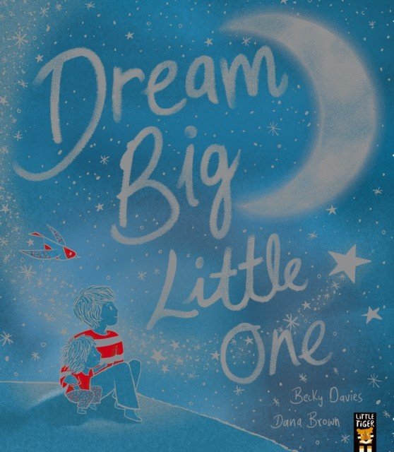 Dream Big, Little One (Davies Becky)(Paperback / softback)