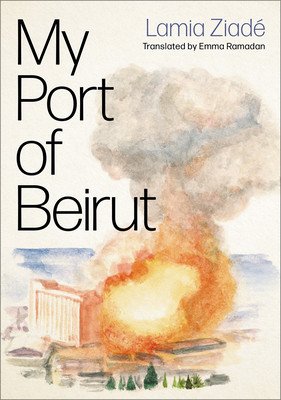 My Port of Beirut (Ziad Lamia)(Paperback)