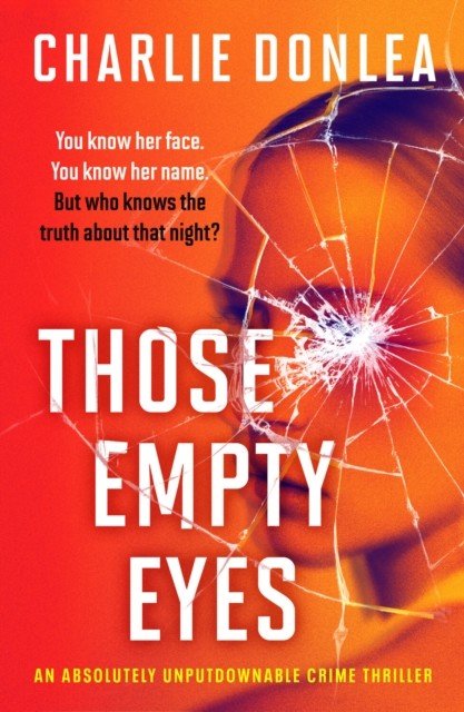 Those Empty Eyes - An absolutely unputdownable crime thriller (Donlea Charlie)(Paperback / softback)