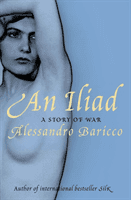 Iliad - A Story of War (Baricco Alessandro)(Paperback / softback)