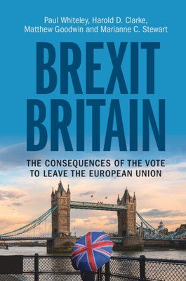 Brexit Britain: The Consequences of the Vote to Leave the European Union (Whiteley Paul)(Paperback)