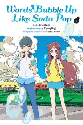 Words Bubble Up Like Soda Pop, Vol. 1 (Manga) (Oono Imo)(Paperback)