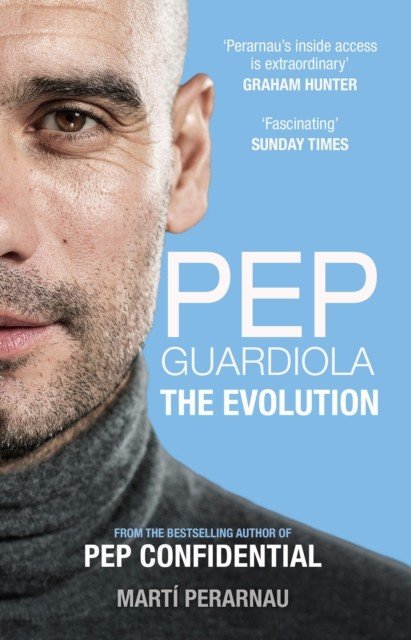 Pep Guardiola: The Evolution (Perarnau Marti)(Paperback / softback)