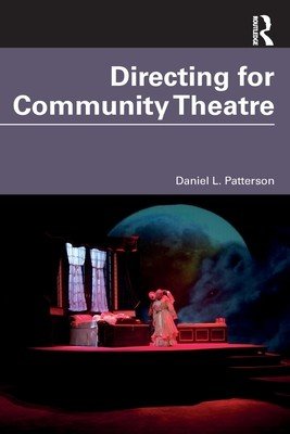 Directing for Community Theatre (Patterson Daniel L.)(Paperback)