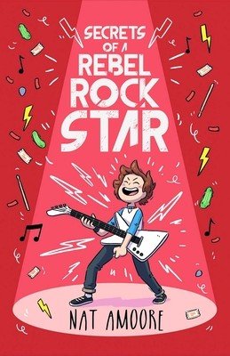 Secrets of a Rebel Rock Star (Amoore Nat)(Paperback)