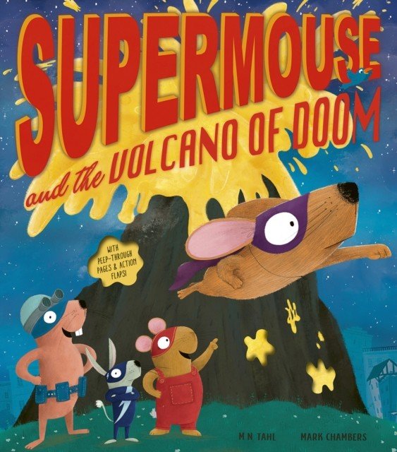 Supermouse and the Volcano of Doom (Tahl M. N.)(Paperback / softback)