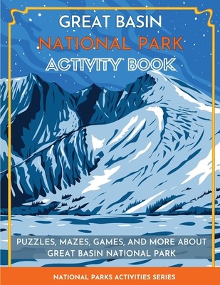 Great Basin National Park Activity Book: Puzzles, Mazes, Games, and More about Great Basin National Park (Little Bison Press)(Paperback)
