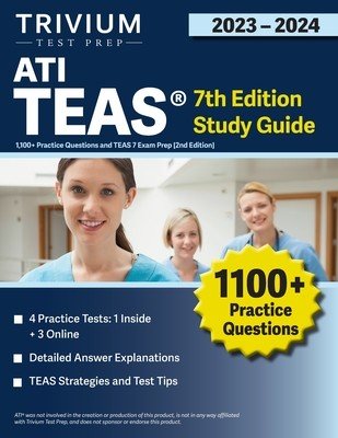 ATI TEAS 7th Edition 2023-2024 Study Guide: 1,100+ Practice Questions and TEAS 7 Exam Prep [2nd Edition] (Simon Elissa)(Paperback)