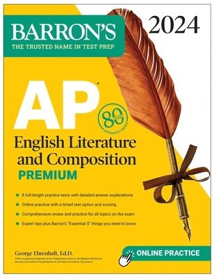AP English Literature and Composition Premium, 2024: 8 Practice Tests + Comprehensive Review + Online Practice (Ehrenhaft George)(Paperback)