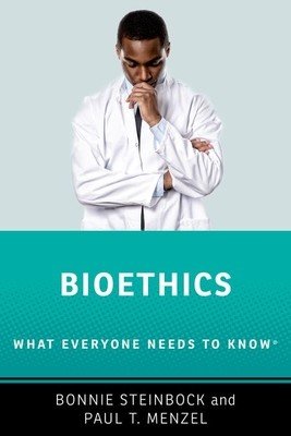 Bioethics: What Everyone Needs to Know (R) (Steinbock Bonnie)(Paperback)