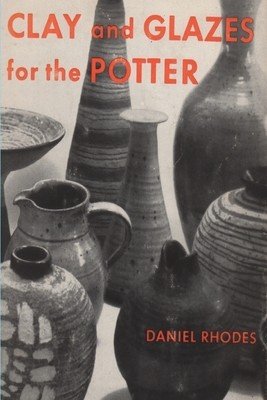 Clay and Glazes for the Potter (Rhodes Daniel)(Paperback)