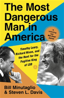 Most Dangerous Man in America - Timothy Leary, Richard Nixon and the Hunt for the Fugitive King of LSD (Davis Steven L.)(Paperback / softback)