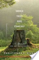 Should Trees Have Standing?: Law, Morality, and the Environment (Stone Christopher D.)(Paperback)