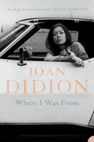 Where I Was From (Didion Joan)(Paperback / softback)