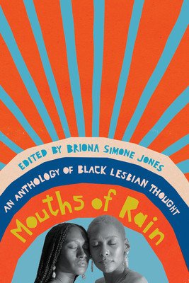 Mouths of Rain: An Anthology of Black Lesbian Thought (Jones Briona Simone)(Paperback)