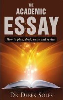 Academic Essay - How to Plan, Draft, Write and Revise (Soles Derek)(Paperback / softback)
