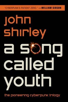 A Song Called Youth: Eclipse, Eclipse Penumbra, Eclipse Corona (Shirley John)(Paperback)