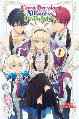 Cross-Dressing Villainess Cecilia Sylvie, Vol. 1 (Light Novel) (Akizakura Hiroro)(Paperback)
