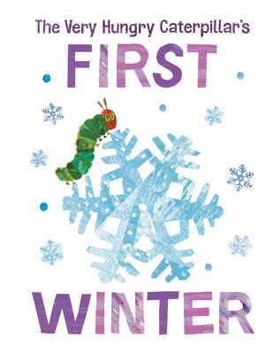 The Very Hungry Caterpillar's First Winter (Carle Eric)(Board Books)