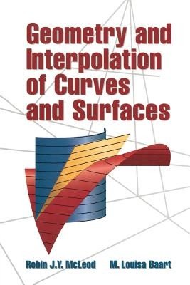 Geometry and Interpolation of Curves and Surfaces (McLeod Robin J. Y.)(Paperback)