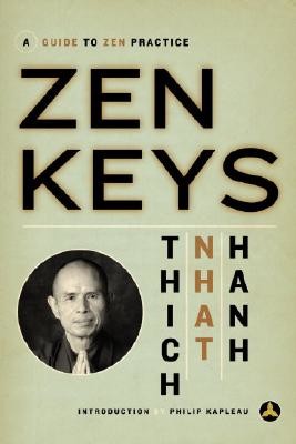 Zen Keys: A Guide to Zen Practice (Hanh Thich Nhat)(Paperback)