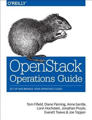 Openstack Operations Guide: Set Up and Manage Your Openstack Cloud (Fifield Tom)(Paperback)