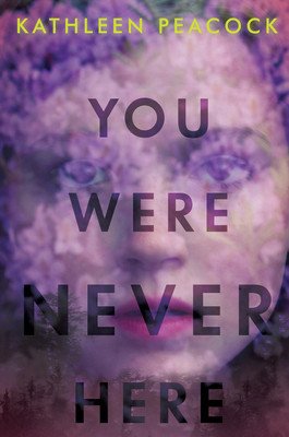 You Were Never Here (Peacock Kathleen)(Paperback)