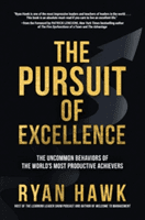 The Pursuit of Excellence: The Uncommon Behaviors of the World's Most Productive Achievers (Lencioni Patrick)(Pevná vazba)