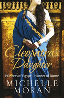 Cleopatra's Daughter (Moran Michelle)(Paperback / softback)