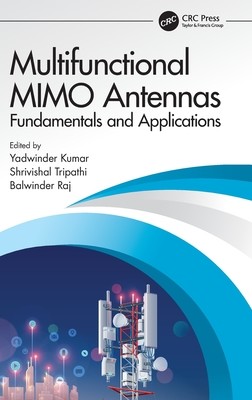 Multifunctional MIMO Antennas: Fundamentals and Application: Fundamentals and Applications (Kumar Yadwinder)(Pevná vazba)